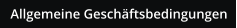 Allgemeine Geschäftsbedingungen