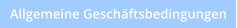 Allgemeine Geschäftsbedingungen